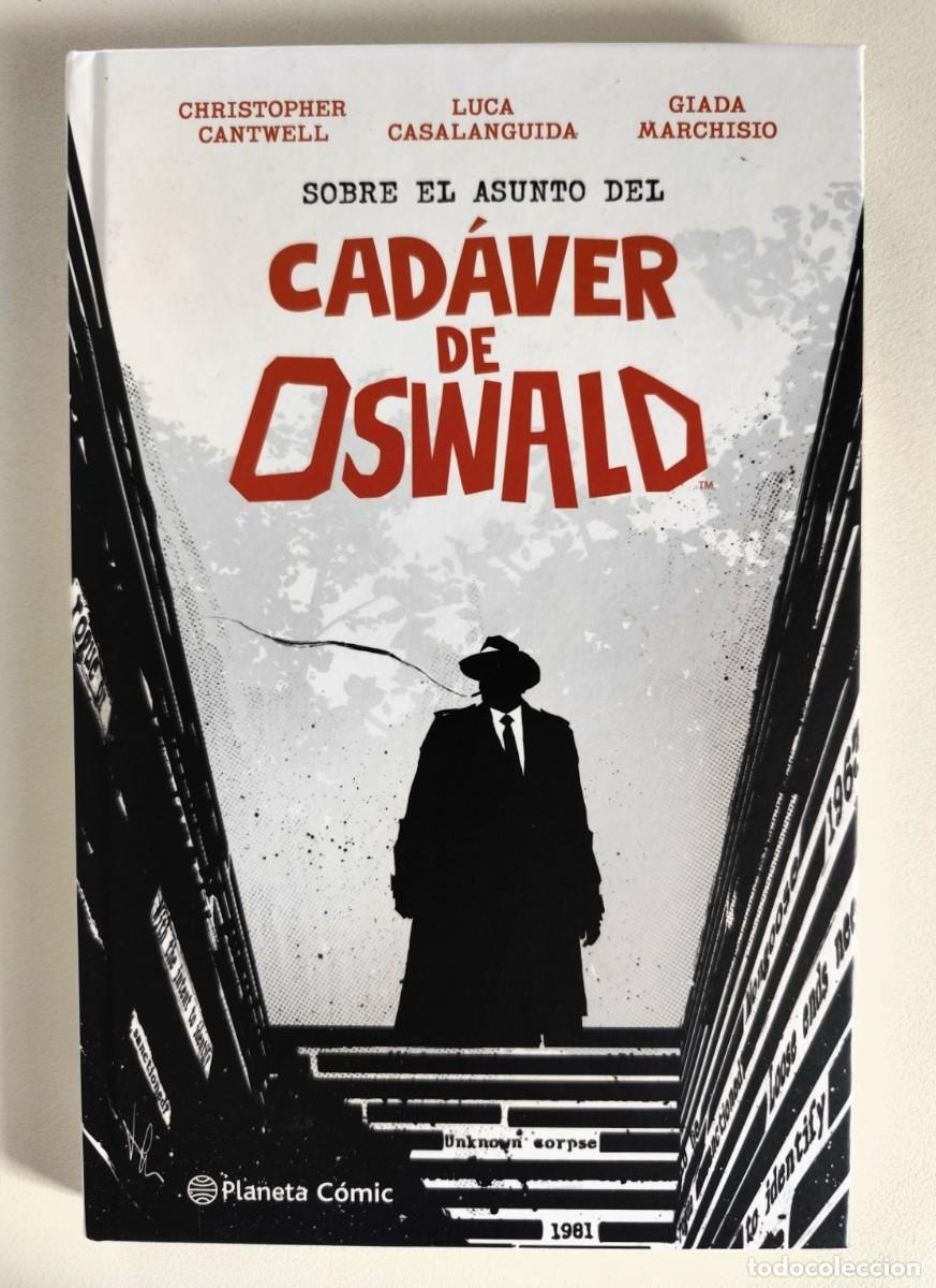 C&oacute;mics: Sobre el asunto del cad&aacute;ver de Oswald (Christopher Cantwell, Luca Casalang) ~ BOOM!/PLANETA (2023)