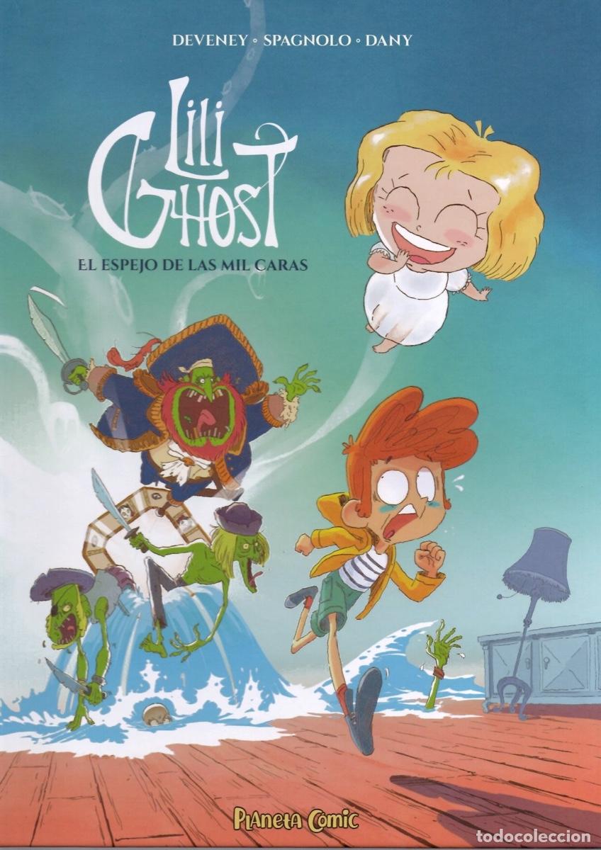 C&oacute;mics: LILI GHOST EL ESPEJO DE LAS MIL CARAS. DEVENEY - SPAGNOLO - DANY. PLANETA COMIC 2023