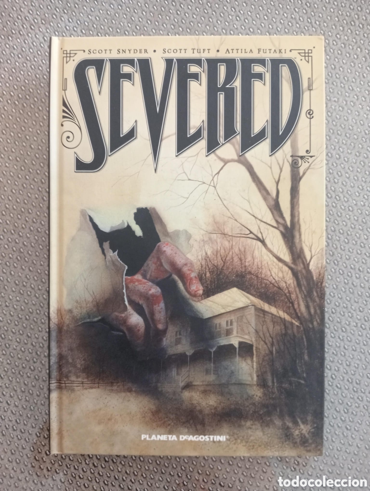 C&oacute;mics: Severed / Scott Snyder, Scott Tuft, Attila Futaki