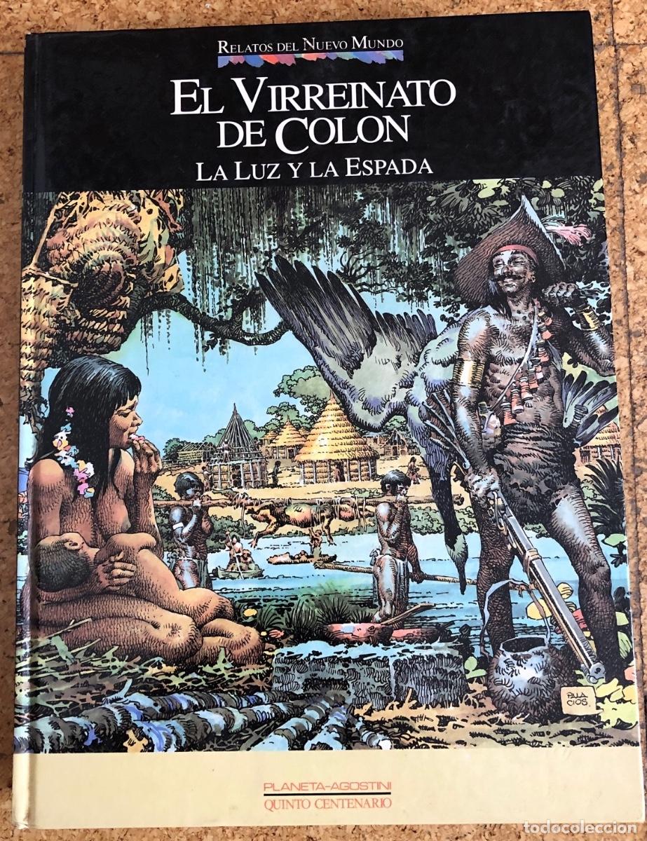 C&oacute;mics: RELATOS DEL NUEVO MUNDO. EL VIRREINATO DE COLOR. LA LUZ Y LA ESPADA POR ANTONIO H. PALACIOS