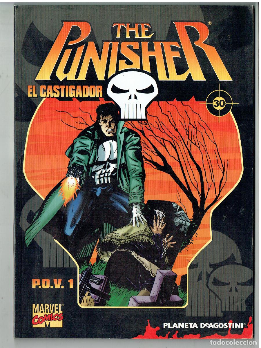 C&oacute;mics: THE PUNISHER. EL CASTIGADOR. N&ordm; 30. P.O.V. 1. MARVEL COMICS / PLANETA. (B/55.2 RUM)