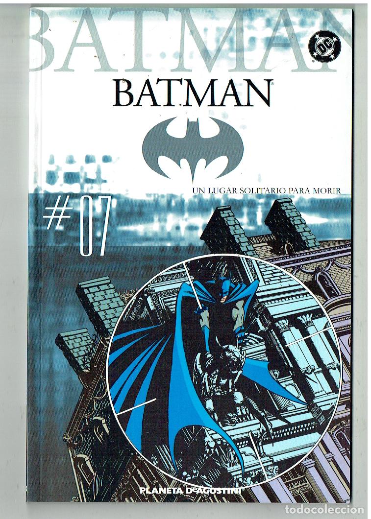 C&oacute;mics: BATMAN. N&ordm; 07 / 7. UN LUGAR SOLITARIO PARA MORIR. PLANETA, 2005. (B/55.2. RUM)