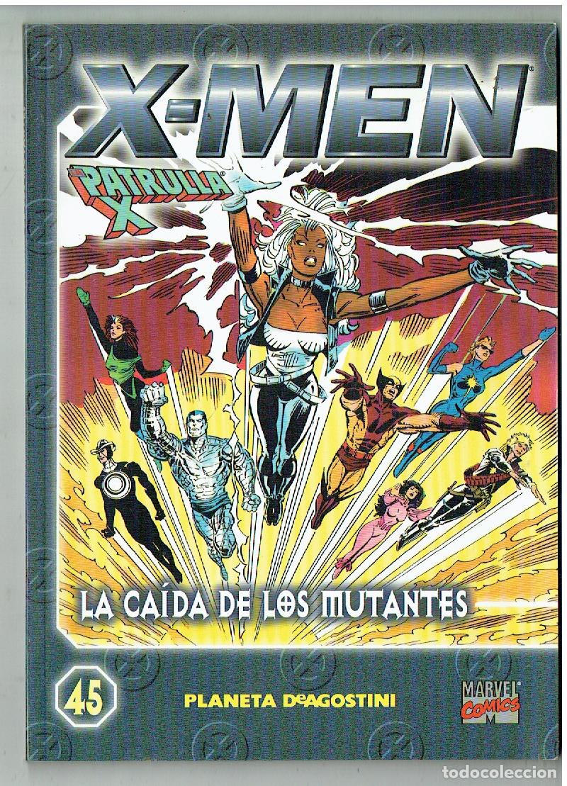 C&oacute;mics: X - MEN. LA PATRULLA X. N&ordm; 45. LA CA&Iacute;DA DE LOS MUTANTES. PLANETA. MARVEL COMICS. 2000.(B/55.3. RUM