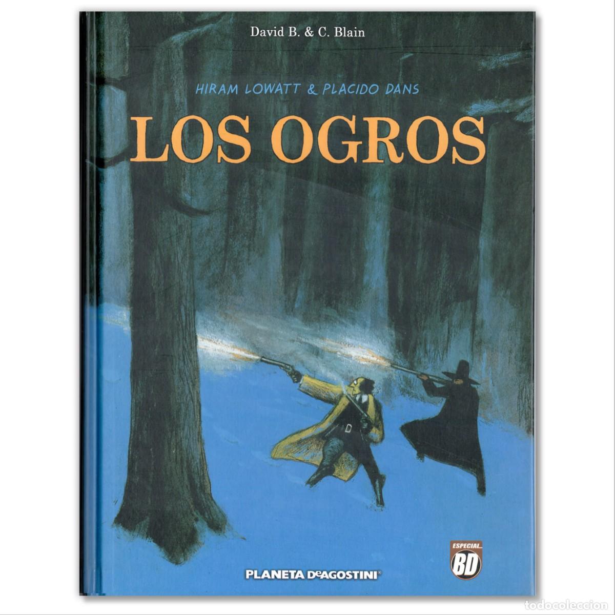 C&oacute;mics: HIRAM LOWATT & PLACIDO DANS. LOS OGROS David B., Christophe Blain