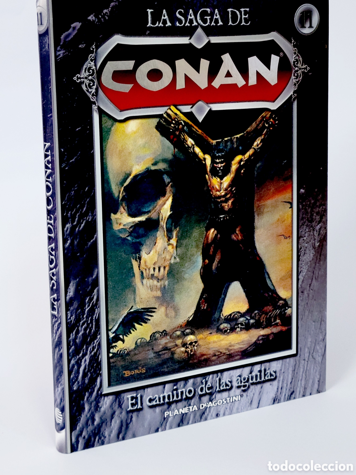 C&oacute;mics: C&Oacute;MIC LA SAGA DE CONAN 11 EL CAMINO DE LAS AGUILAS TAPA DURA PLANETA DEAGOSTINI EXCELENTE ESTADO
