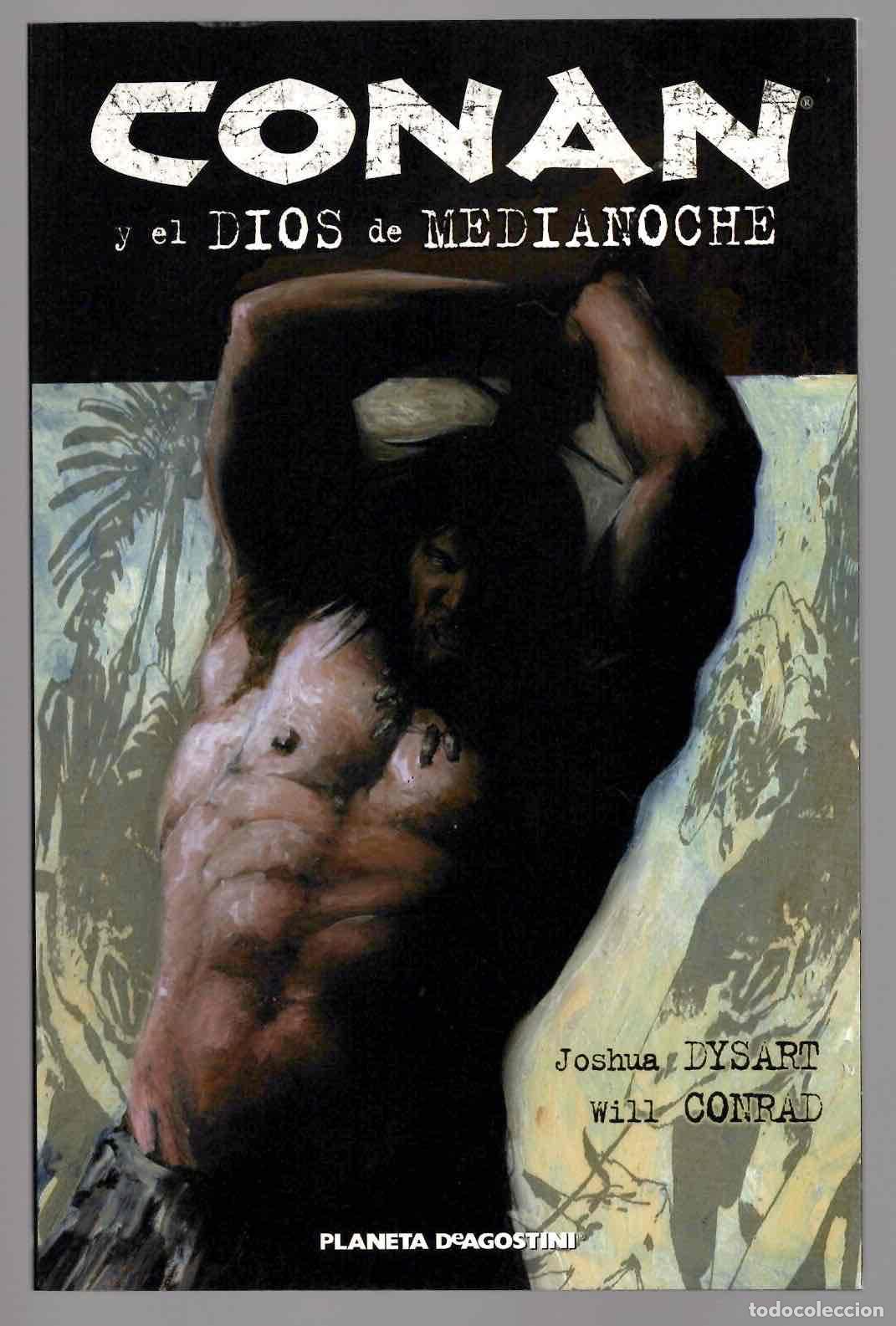 C&oacute;mics: CONAN Y EL DIOS DE MEDIANOCHE. JOSHUA DYSART / WILL CONRAD. PLANETA 2008