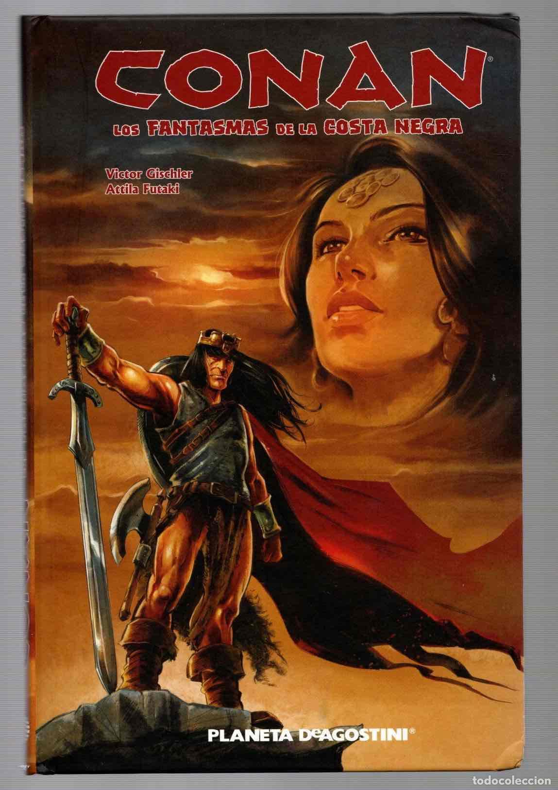 C&oacute;mics: CONAN LOS FANTASMAS DE LA COSTA NEGRA. VICTOR GISCHLER ATTILA FUTAKI. PLANETA 2013