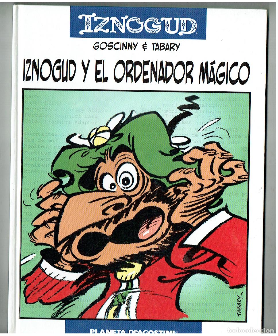 C&oacute;mics: IZNOGUD. N&ordm; 6. IZNOGUD Y EL ORDENADOR M&Aacute;GICO. GOSCINNY & TABARY. PLANETA. (B/62. RUM )