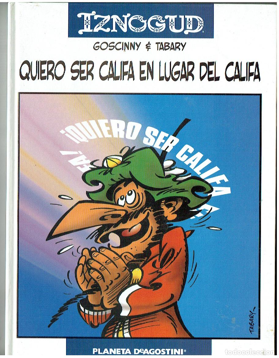 C&oacute;mics: IZNOGUD. N&ordm; 13. QUIERO SER CALIFA EN LUGAR DEL CALIFA. GOSCINNY & TABARY. PLANETA. (B/62. RUM )