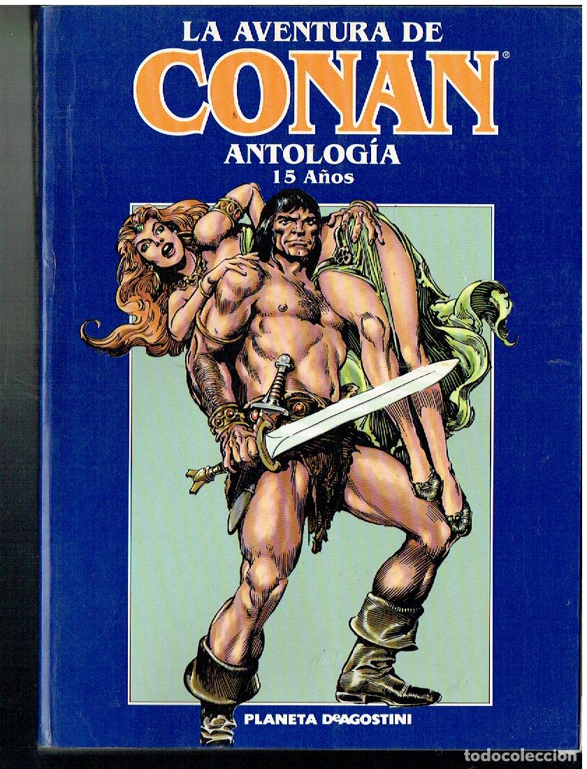 C&oacute;mics: LA AVENTURA DE CONAN. ANTOLOG&Iacute;A 15 A&Ntilde;OS. 1997. PLANETA. (B/39.3 RUM)