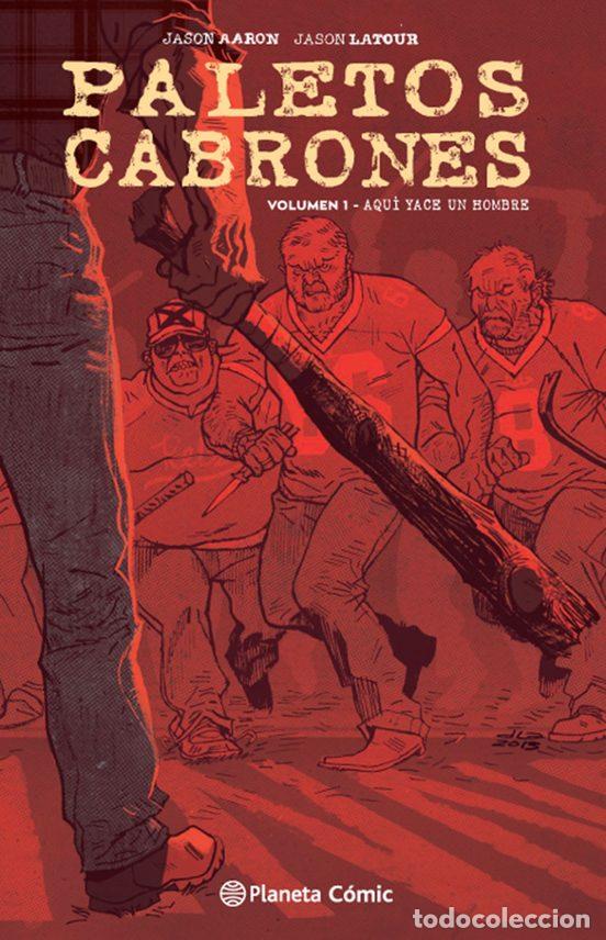 C&oacute;mics: Paletos cabrones n&ordm; 01: Aqu&iacute; yace un hombre (Planeta C&oacute;mic) - Jason Aaron; Jason Latour