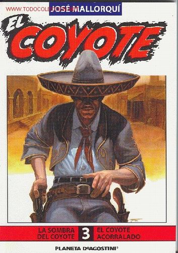 C&oacute;mics: EL COYOTE N&ordm; 3 - J. MALLORQU&Iacute; - Foto 1