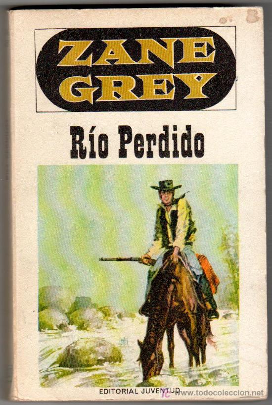 C&oacute;mics: ZANE GREY - RIO PERDIDO, EDITORIAL JUVENTUD 1969, 223 PGS. - Foto 1