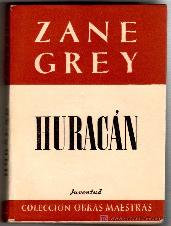 C&oacute;mics: ZANE GREY EDITORIAL JUVENTUD - HURACAN - 283 PGS. - Foto 1