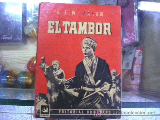 C&oacute;mics: EL TAMBOR / A. E. W. MASON / BRUGUERA 1&ordf; EDICION 1945 - Foto 1
