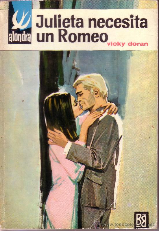 C&oacute;mics: COLECCION ALONDRA - JULIETA NECESITA UN ROMEO VICKY DORAN - N&ordm; 782 - 1&ordf; EDICION 1968