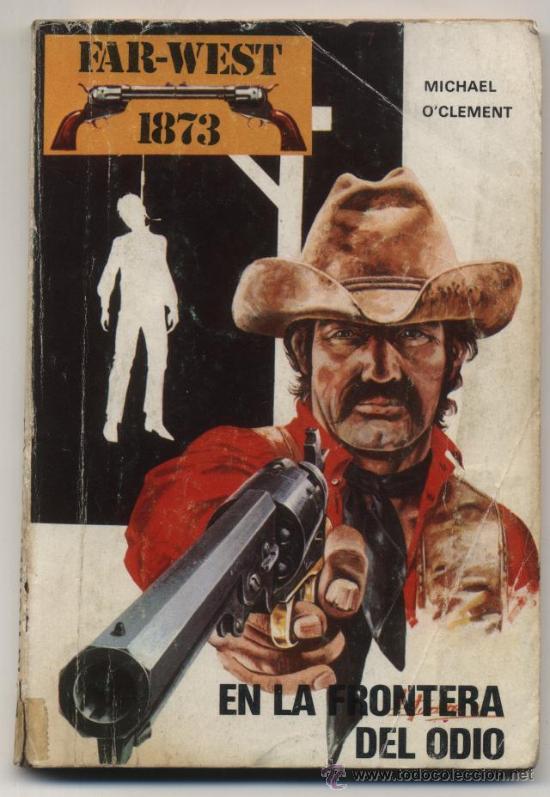 C&oacute;mics: Far West 1873.  n&ordm;  1. En la frontera del odio . Ediciones Ro. - Foto 1