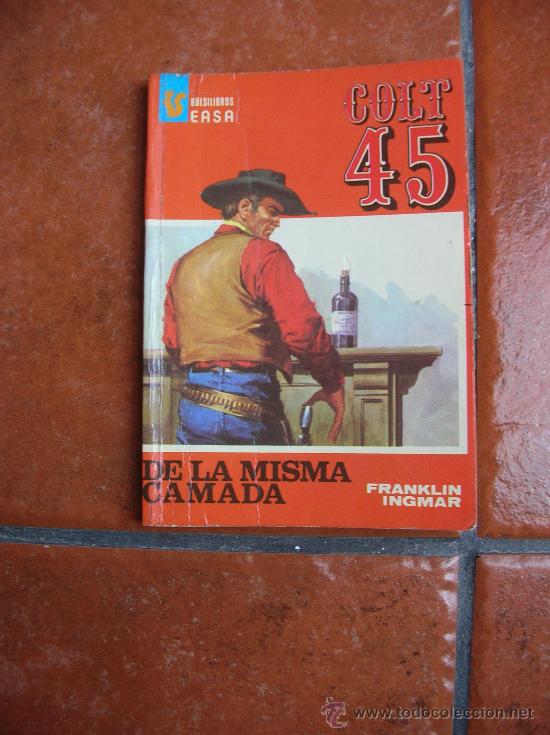 C&oacute;mics: COLT 45 N&ordm; 84: DE LA MISMA CAMADA; FRANKLIN INGMAR - Foto 1
