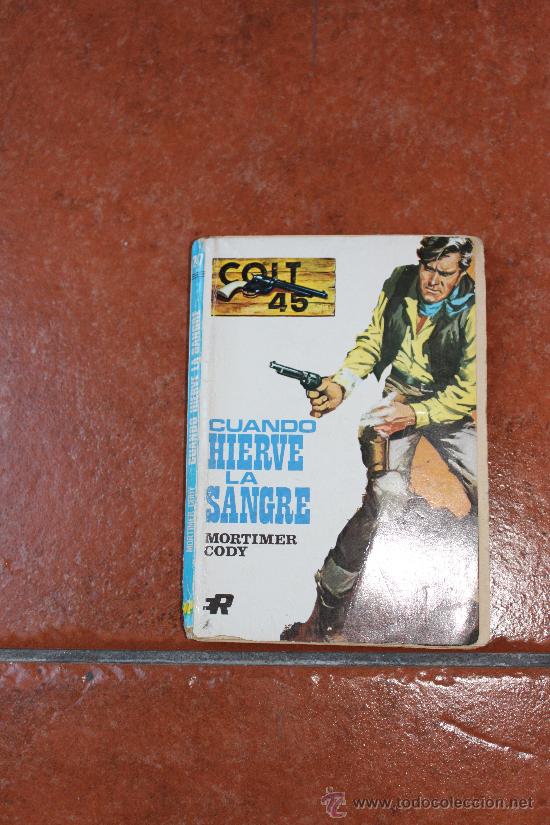 C&oacute;mics: COLT 45 : CUANDO HIERVE LA SANGRE: MORTIMER CODY - Foto 1