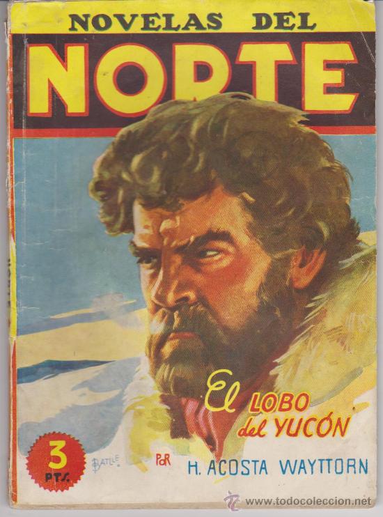C&oacute;mics: Novelas del Norte n&ordm;  11.  El Lobo del Yuc&oacute;n. Editorial Cliper. - Foto 1