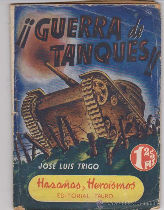 C&oacute;mics: Haza&ntilde;as y Heroismos. &iexcl;Guerra de tanques!. Editorial Tauro. - Foto 1