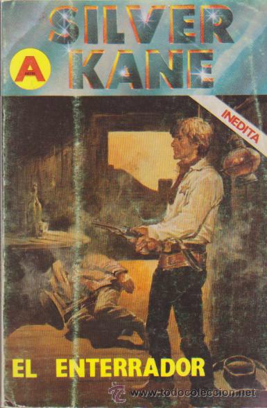 C&oacute;mics: Silver kane In&eacute;dita n&ordm;  69. El enterrador.  Edit.Astri. - Foto 1