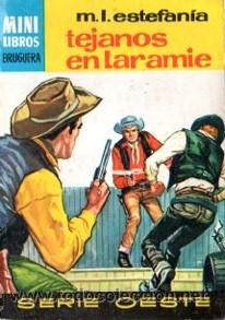 Comics : SERIE OESTE, M.L.ESTEFAN&Iacute;A, TEJANOS EN LARAMIE, N&ordm; 761, MINI LIBROS BRUGUERA, 1&ordf; EDICI&Oacute;N