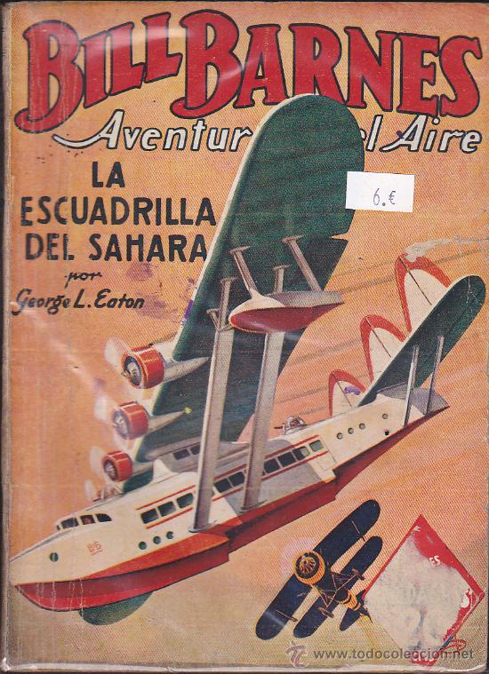 C&oacute;mics: NOVELA COLECCION BILL BARNES LA ESCUADRILLA DEL SAHARA - Foto 1