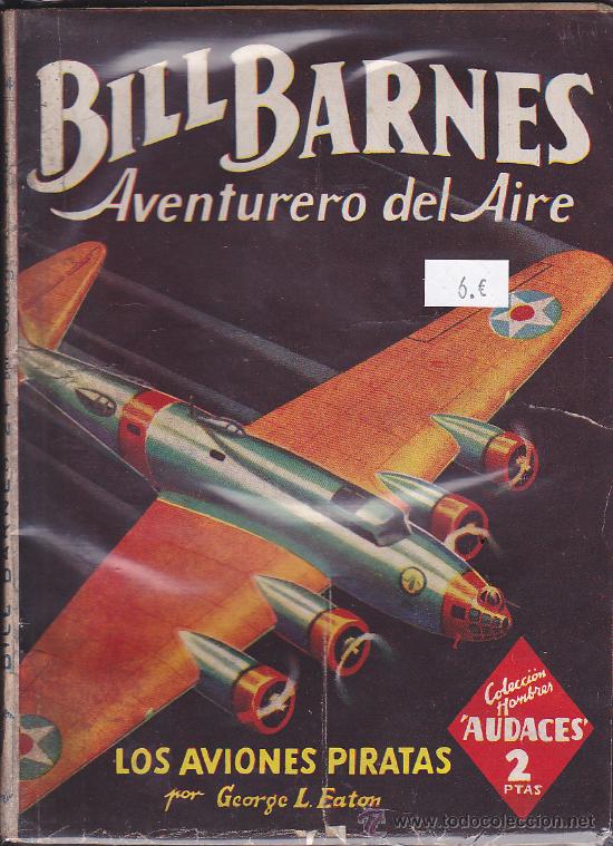 C&oacute;mics: NOVELA COLECCION BILL BARNES LOS AVIONES PIRATAS - Foto 1