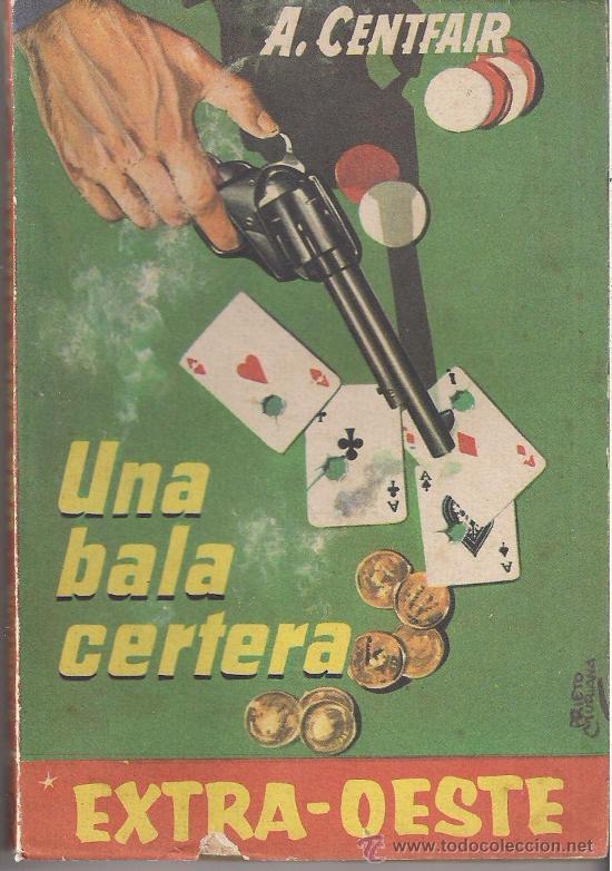C&oacute;mics: EXTRA OESTE: UNA BALA CERTERA POR A. CENTFAIR. EDITORIAL ROLLAN, 1961 - Foto 1
