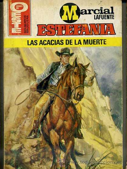 Fumetti: MARCIAL LAFUENTE ESTEFAN&Iacute;A : LAS ACACIAS DE LA MUERTE (OESTE BRUGUERA, 1983)