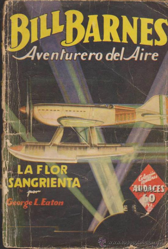C&oacute;mics: Bill Barnes. La flor sangrienta. Molino  1941. - Foto 1