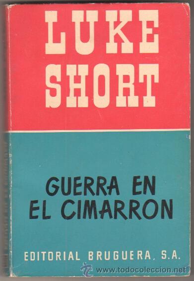 Cómics: AUTORES FAMOSOS Nº 72 EDI. BRUGUERA 1953 -LUKE SHORT -GUERRA EN EL CIMARRON, 220 PGS.18,5 X 12,5 CMS