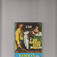 Cómics: LOS RURALES ESTÁN AQUÍ J.TELL RURALES DE TEXAS EDITORIAL ROLLÁN MADRID 1963. Lote 36184874