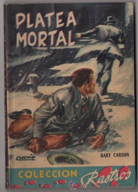 C&oacute;mics: COLECCION RASTROS # 247 ACME 1956 PLATEA MORTAL, BART CARSON 150 PAG, BOLSILIBRO IMPECABLE