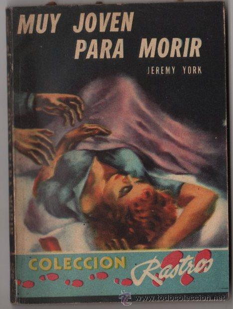 C&oacute;mics: COLECCION RASTROS # 269 ACME 1957 MUY JOVEN PARA MORIR, J. YORK 144 PAG, BOLSILIBRO IMPECABLE