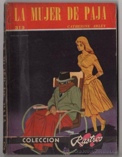 C&oacute;mics: COLECCION RASTROS # 313 ACME 1959 LA MUJER DE PAJA, C. ARLEY 128 PAG, BOLSILIBRO