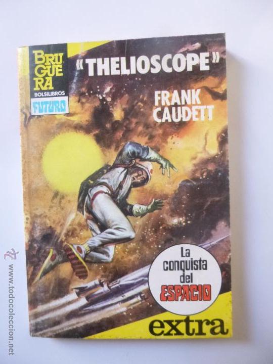 C&oacute;mics: BOLSILIBROS FUTURO, CONQUISTA ESPACIO EXTRA 30, THELIOSCOPE ( FRANK CAUDETT) BRUGUERA 1983