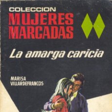 Cómics: LA AMARGA CARICIA. MUJERES MARCADAS Nº46. AUTORA: MARISA VILLARDEFRANCOS. Lote 50342808
