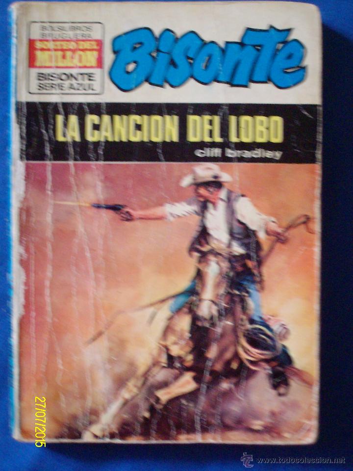 C&oacute;mics: LA CANCION DEL LOBO CLIFF BRADLEY BISONTE SERIE AZUL N&ordm; 137 BOLSILIBROS BRUGUERA