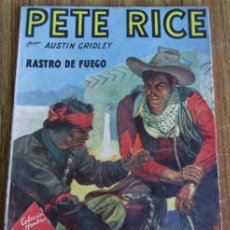 Cómics: PETE RICE - RASTRO DE FUEGO - POR AUSTIN GRIDLEY - COLECCIÓN HOMBRES AUDACES - EDIT. MOLINO 1944