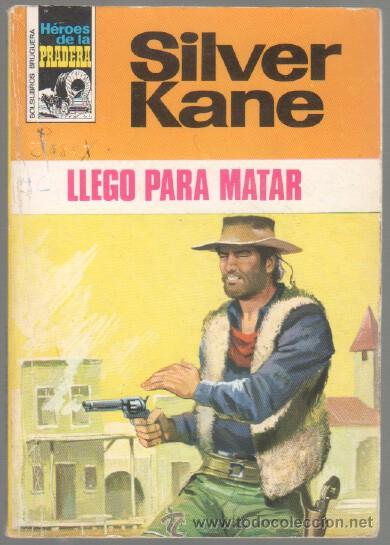 C&oacute;mics: HEROES DE LA PRADERA N&ordm; 203 - SILVER KANE - LLEGO PARA MATAR - Foto 1
