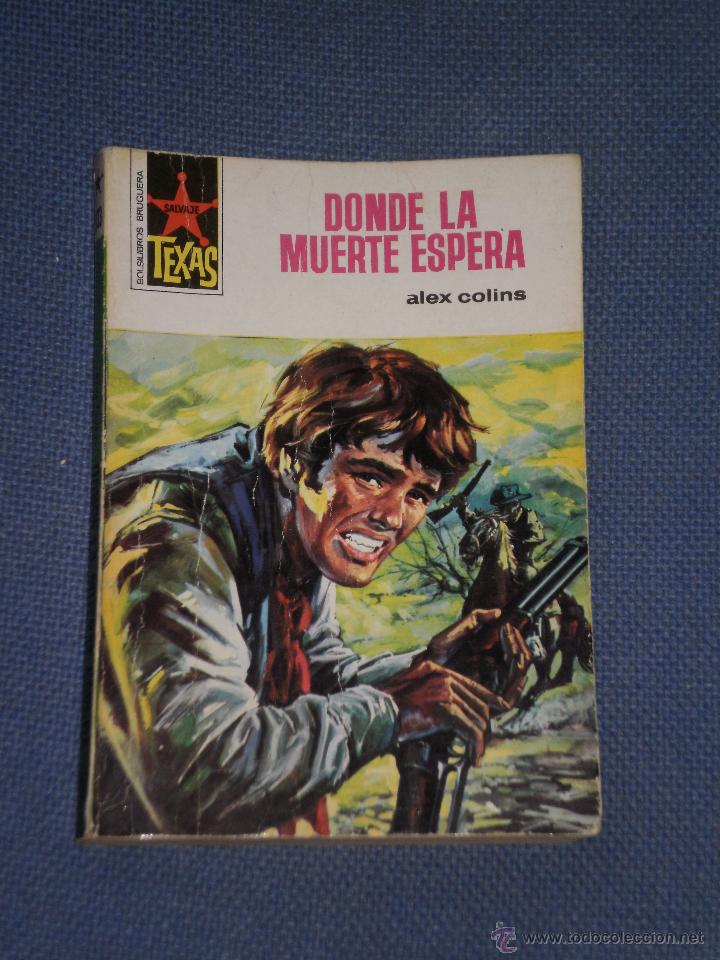 Comics: NOVELA SALVAJE TEXAS DE EDITORIAL BRUGUERA ---* DONDE LA MUERTE ESPERA * , A&Ntilde;O 1972 . NUMERO 833