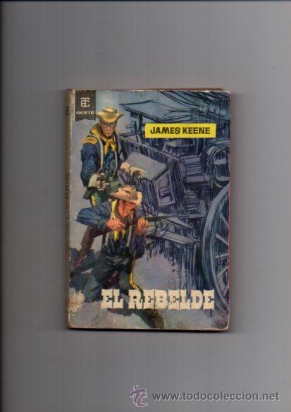 C&oacute;mics: OESTE n&ordm; 67 - EL REBELDE - JAMES KEENE - EDICIONES TORAY 1962 - Foto 1
