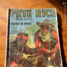 Cómics: PETE RICE 16, RASTRO DE FUEGO - AUSTIN GRIDLEY- COLECCION HOMBRES AUDACES Nº 65 - ED. MOLINO 1944. Lote 55961022