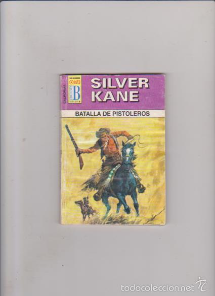 C&oacute;mics: SILVER KANE - BATALLA DE PISTOLEROS - N&ordm; 41 / 1996 - EDICIONES B - Foto 1