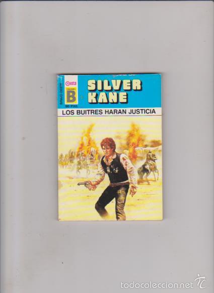 C&oacute;mics: SILVER KANE - LOS BUITRES HARAN JUSTICIA - N&ordm; 131 / 1990 - EDICIONES B - Foto 1