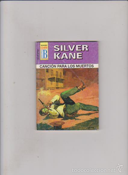 C&oacute;mics: SILVER KANE - CANCION PARA LOS MUERTOS - N&ordm; 231 / 2000 - EDICIONES B - Foto 1