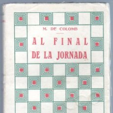 Cómics: AL FINAL DE LA JORNADA POR M. DE COLOMB - 277 PGS. EDITORIAL BLANCA AÑOS 20. Lote 74903231