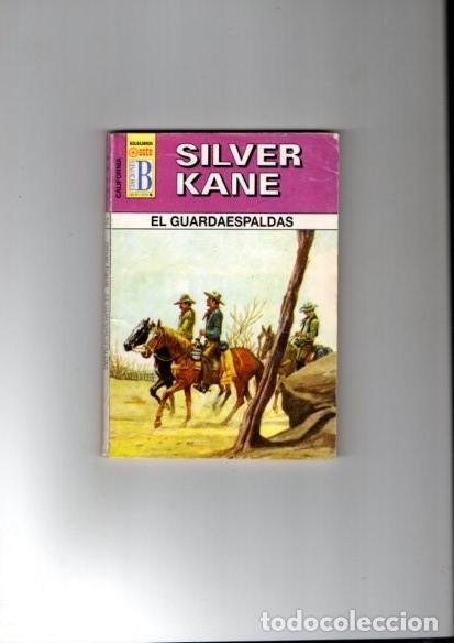 C&oacute;mics: SILVER KANE - EL GUARDAESPALDAS - CALIFORNIA N&ordm; 270 / EDICIONES B 2001 - Foto 1